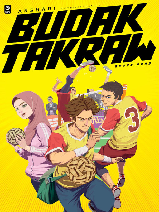 Title details for Budak Takraw #1: Skuad Baru by Mohd Anshari Mohd Rahizan - Available